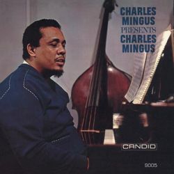 Charles Mingus - Presents Charles Mingus