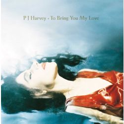 Pj Harvey - To Bring you my Love