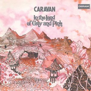 Caravan - In the Land of Grey and Pink