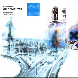 Radiohead - Ok Computer (Oknotok 1997-2017)