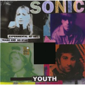 Sonic Youth - Experimental Jet Set, Trash And No Star