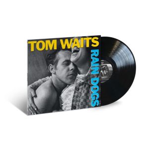 Tom Waits - Rain Dogs (Remastered)