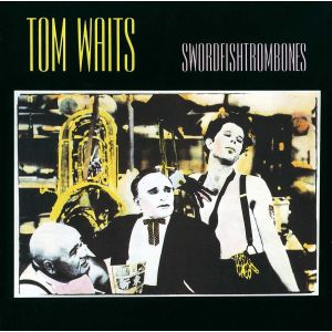 Tom Waits - Swordfishtrombones